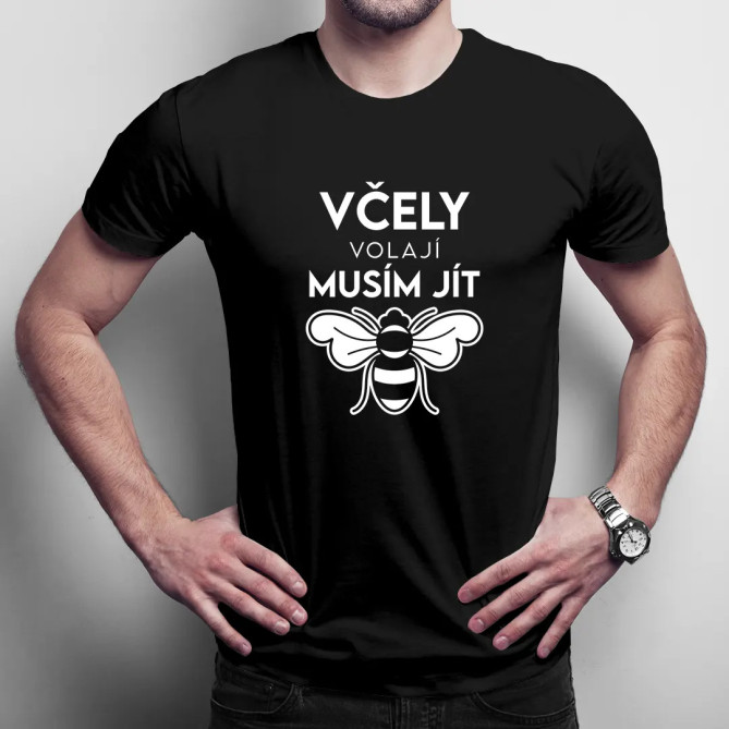 Včely volají, musím jít  - pánské tričko s potiskem