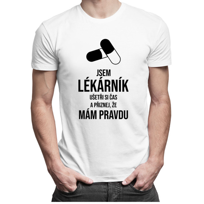 Tričko jsem lékárník mám pravdu – vtipný dárek pro lékárníka